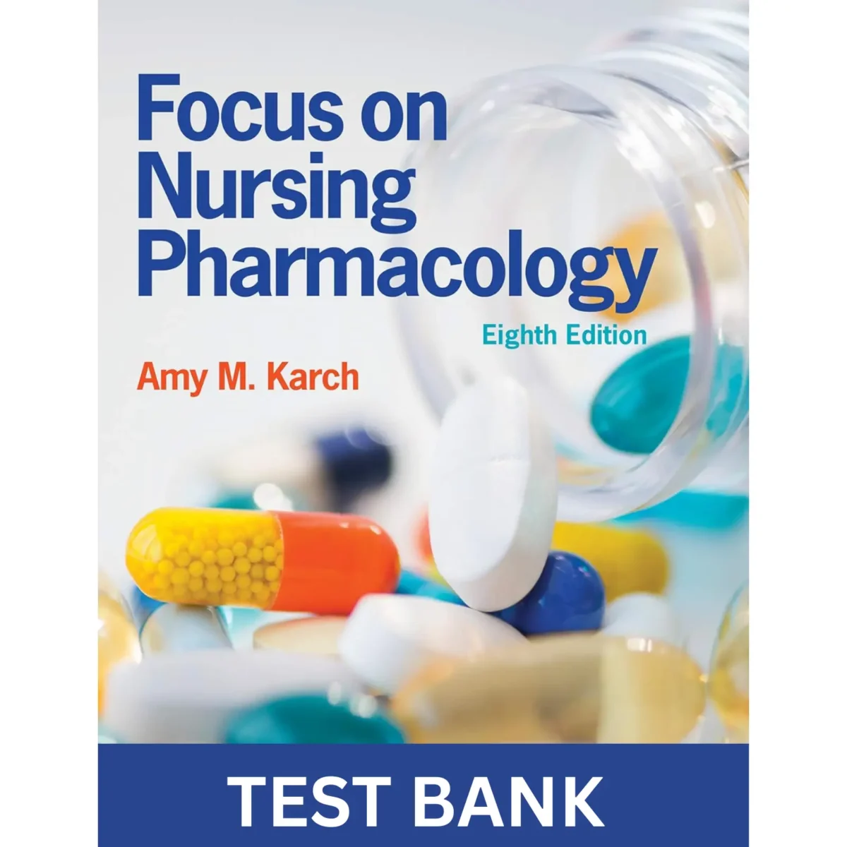 Test Bank for Focus on Nursing Pharmacology 8th Edition - Image 1