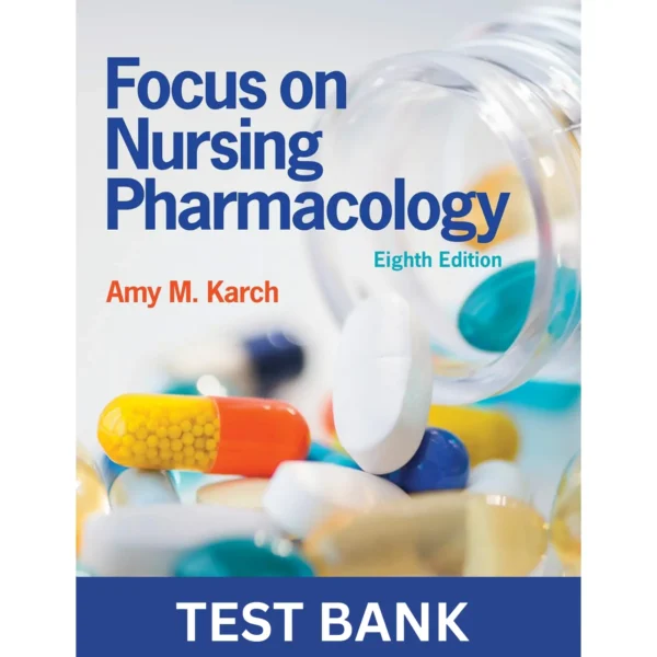 Test Bank for Focus on Nursing Pharmacology 8th Edition